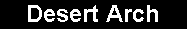 Desert Arch label